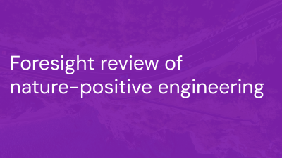Text slide reading "Foresight review of nature-positive engineering" on a purple textured background.